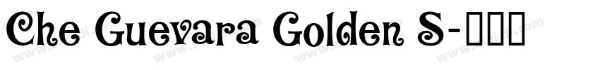 Che Guevara Golden S字体转换 Che Guevara Golden S字体转换